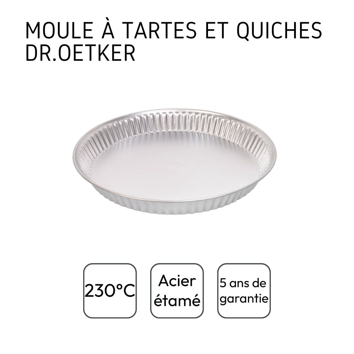 Moule à quiche lorraine 30 cm Dr.Oetker Classcis