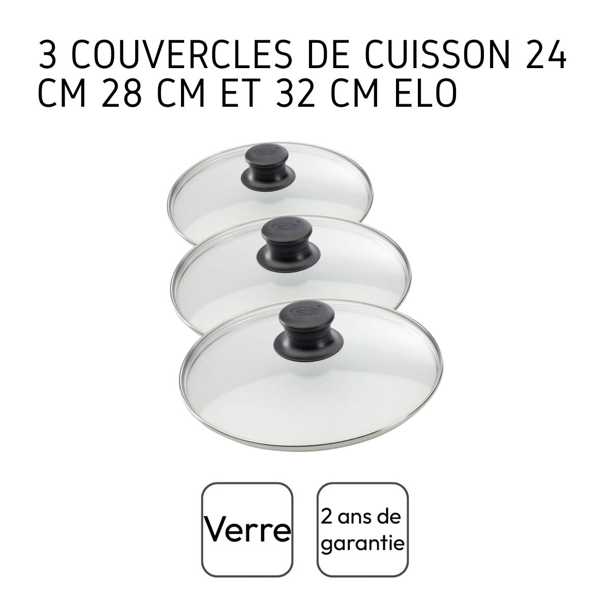 Set de 3 couvercles de cuisson en verre 24 cm 28 cm et 32 cm Elo